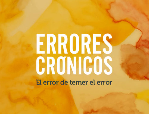 Errores crónicos (1) al intentar recuperar tu salud: el error de temer el error